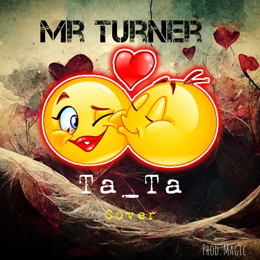 Mr Turner Ta Ta Ta Mp3 Download