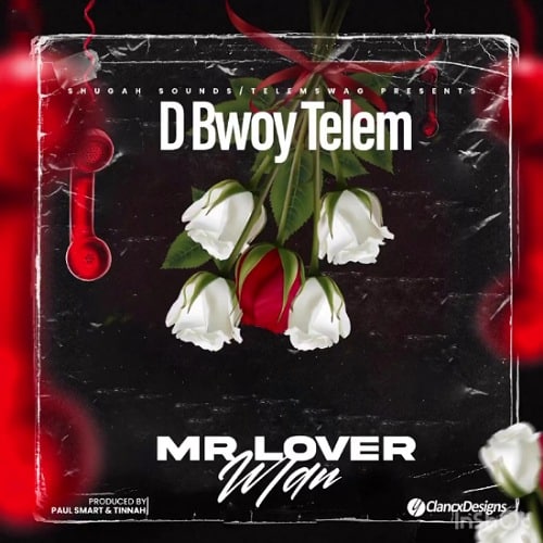D Bwoy Mr Lover Man Mp3 Download