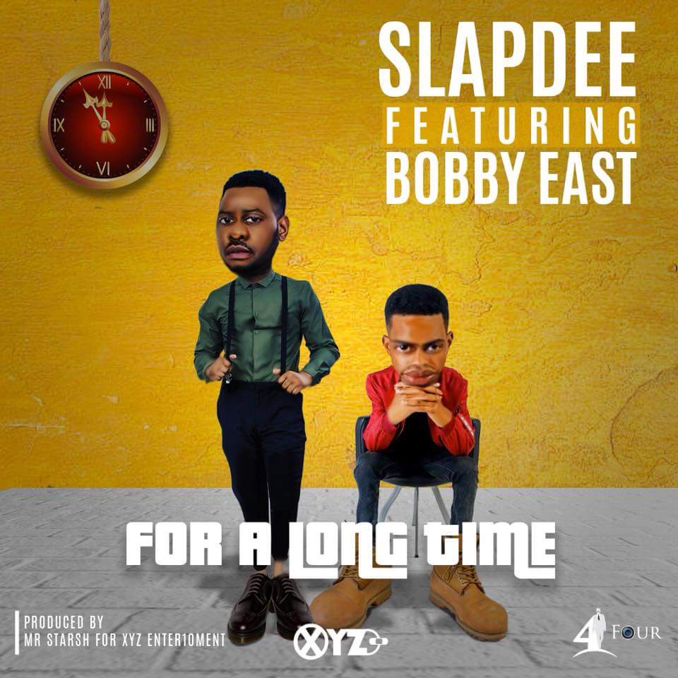 Slapdee ft bobby for a long time