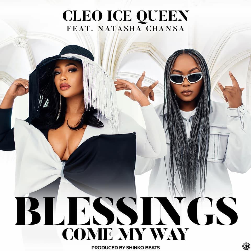 Cleo Ice Queen Ft Natasha Chansa Blessings Come My Way