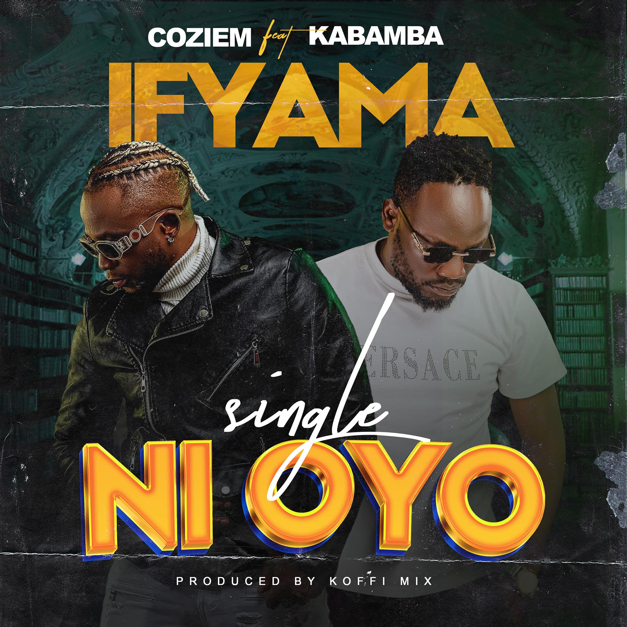 Coziem Ft Kabamba Ifyama Single Ni Oyo