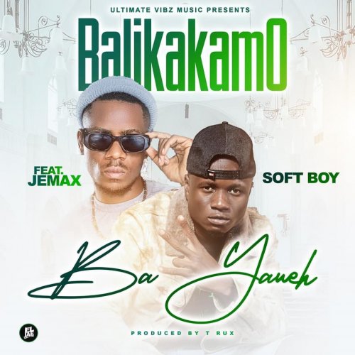 Soft boy ft jemax balikakamo ba yaweh mp3 download