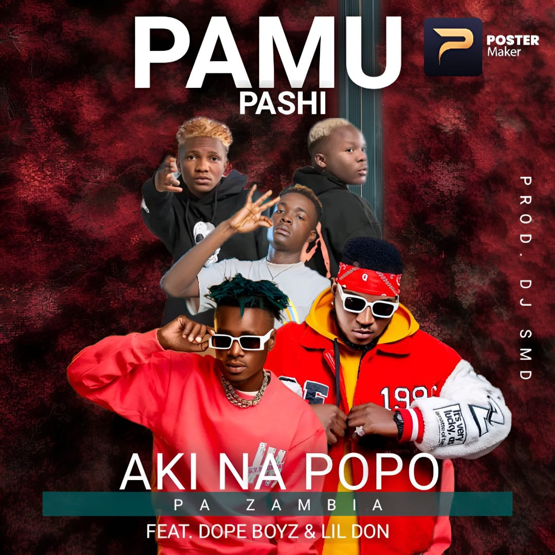 Aki Na Popo Ft Dope Boys Lil Don Pamupashi Mp3 Download