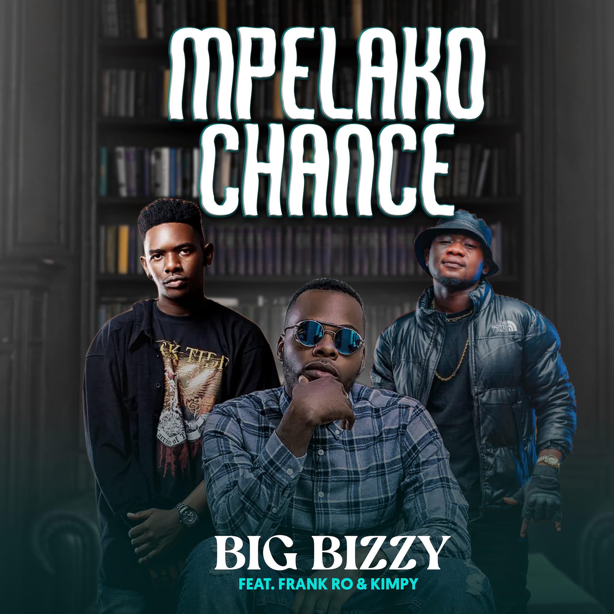 Big Bizzy Ft. Frank Ro Kimpy Zambia Mpelako Chance Audio