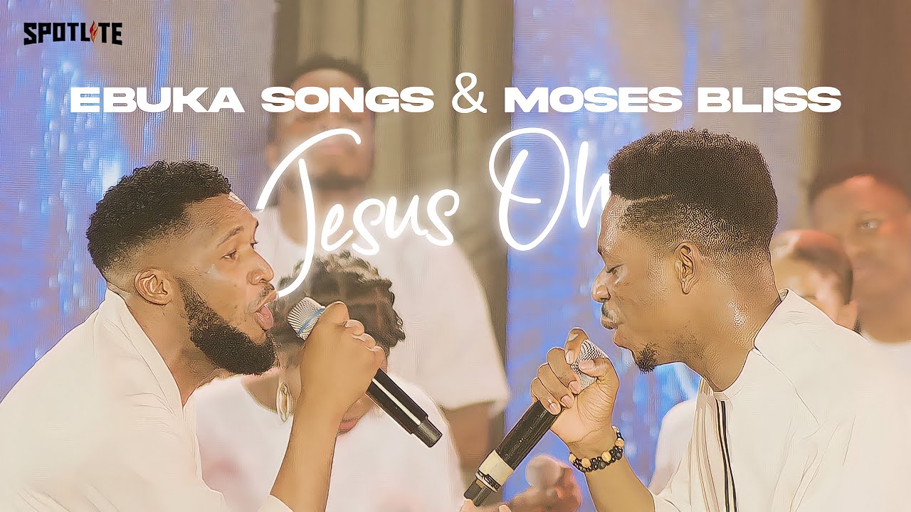 Ebuka Songs Jesus Oh Ft Moses Bliss Mp3