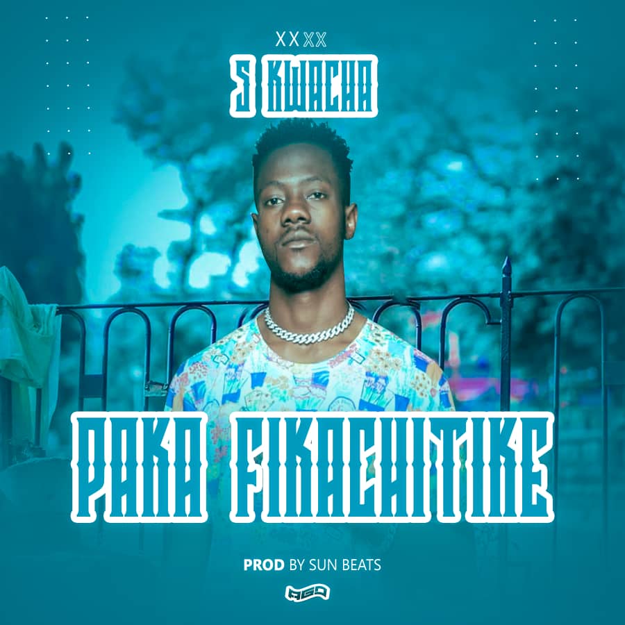 S Kwacha Paka Fikachitike Mp3 Download