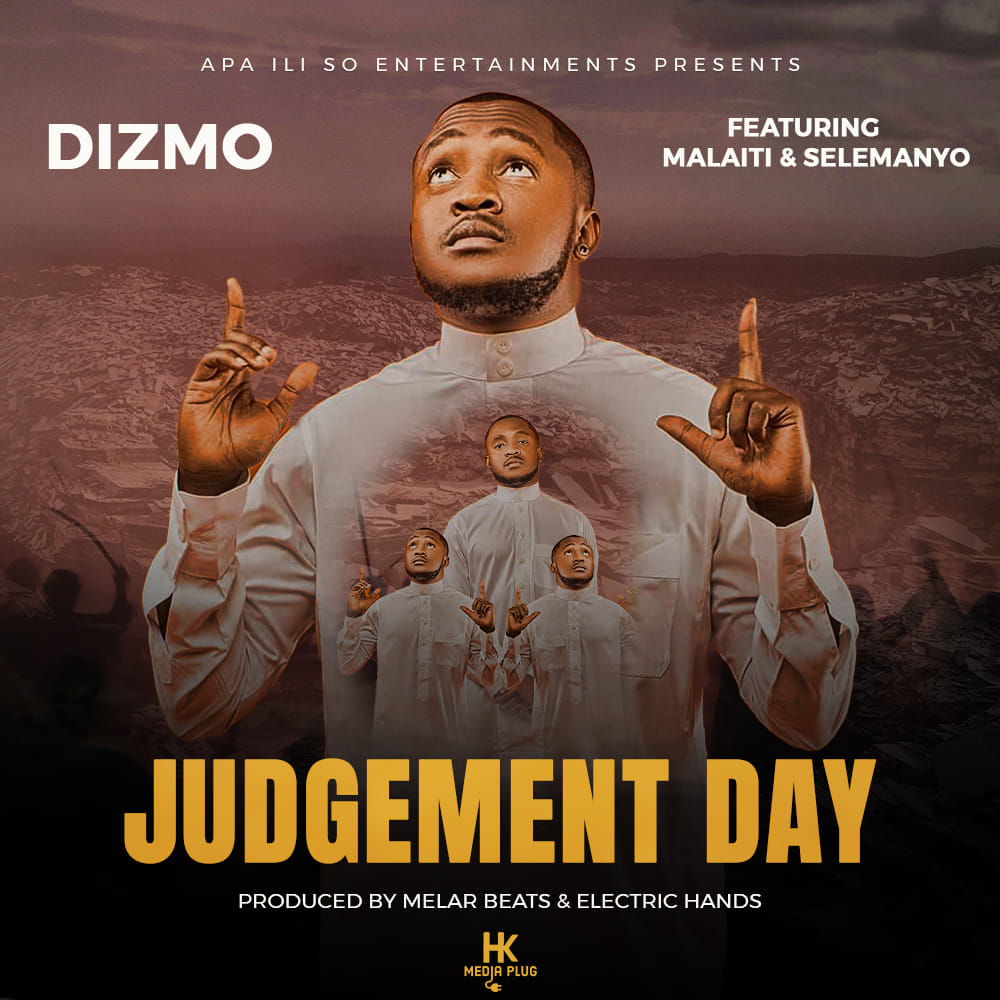 Dizmo Judgement Day Mp3 Download Ft Malaiti Selemanyo
