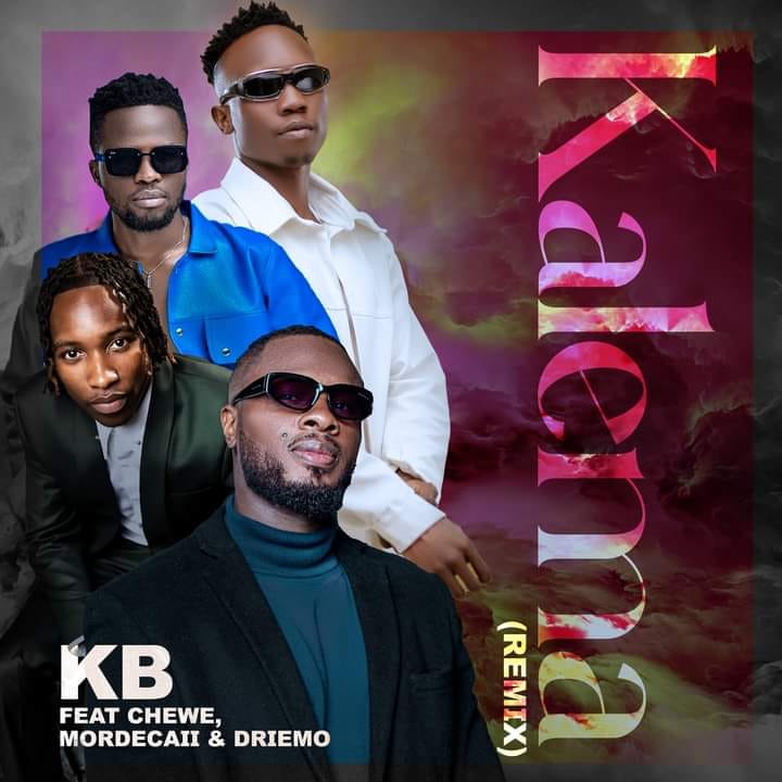 Kb Ft Chewe Mordecai Driemo Kalema Remix Mp3 Download