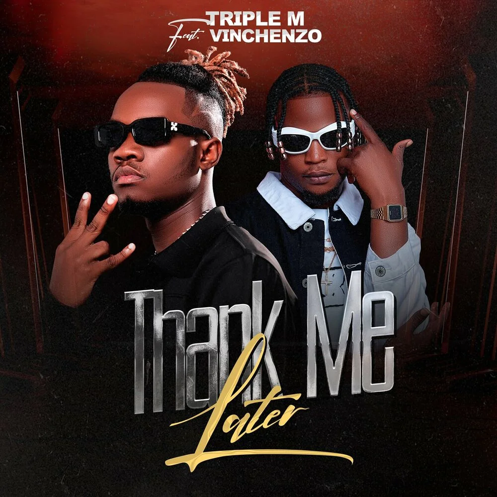 Triple M Ft Vinchenzo Thank Me Later Mp3 Download