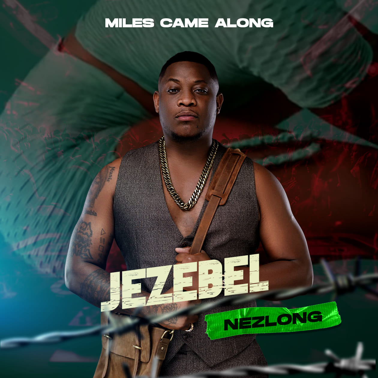 Miles Came Along Ft Nez Long Jezebel Mp3 Download