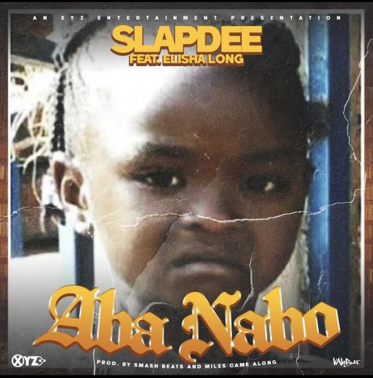 Slapdee Ft Elisha Long Aba Nabo Mp3 Download