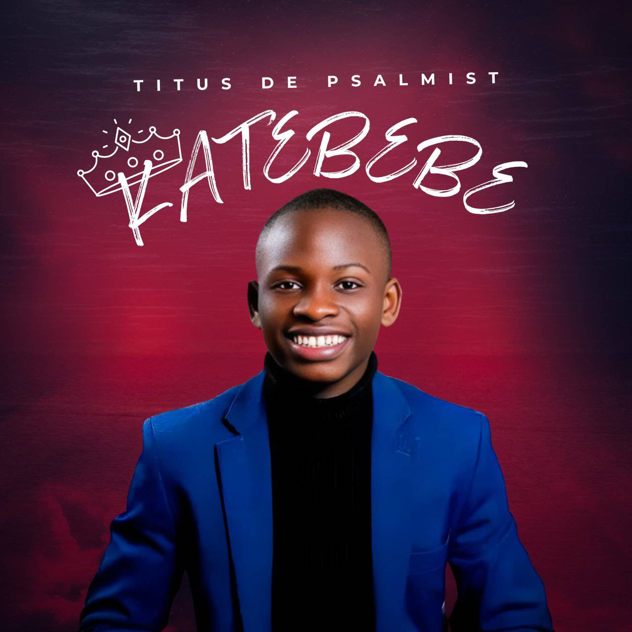 Titus De Psalmist Katebebe Mp3 Download Audio