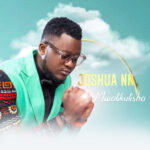 Joshua Nankwe Nankwe Mwalikulisha Mp3 Download