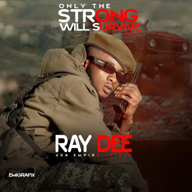 Ray Dee Only The Strong Will Survive 2 Mp3