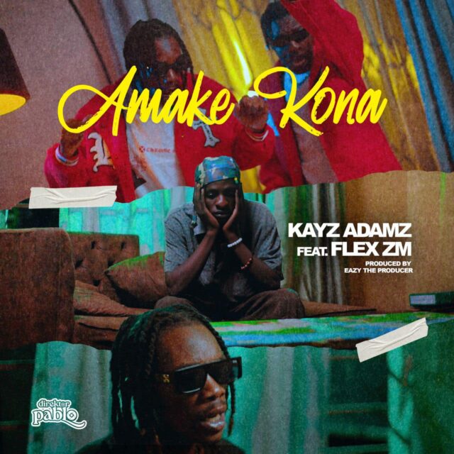 Kayz Adams ft Flex Zm Amake Kona Mp3 Download