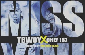 T Bwoy ft Chef 187 I Miss You Mp3 Download