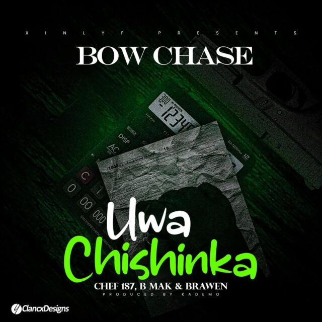 Bow Chase Uwa Chishinka Mp3 Download