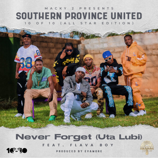 Southern Province United ft FlavaBoy Never Forget Mp3