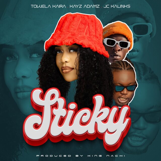 Towela Kaira ft JC Kalinks Kayz Adams Sticky Mp3 Download