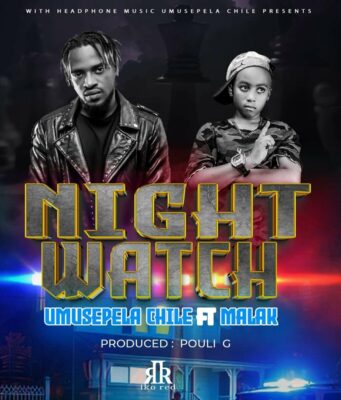 Umusepela Chile Night Watch Mp3 Ft Malak