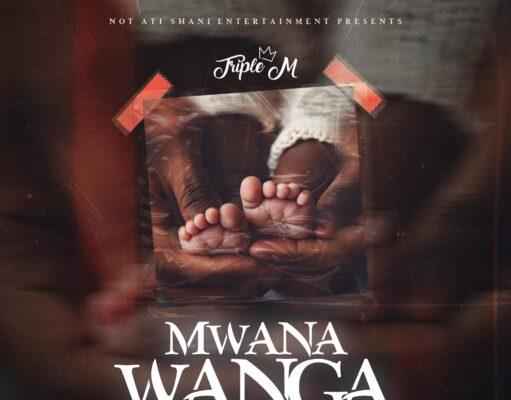 Triple M Mwana Wanga Mp3 Download