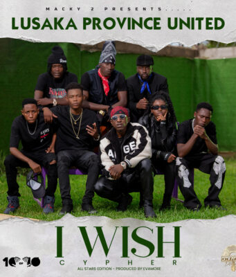 Lusaka province United I Wish The Cypher Download