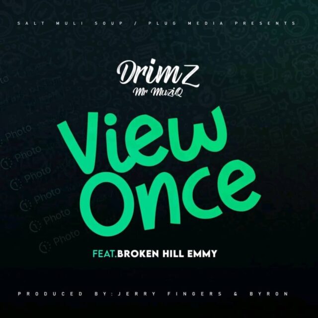 Drimz ft Broken Hill Emmy View Once Mp3 Download