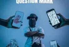 Question Mark by Dizo West mp3 download