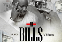 F Jay ft Y Celeb Bills On Me Mp3 Download