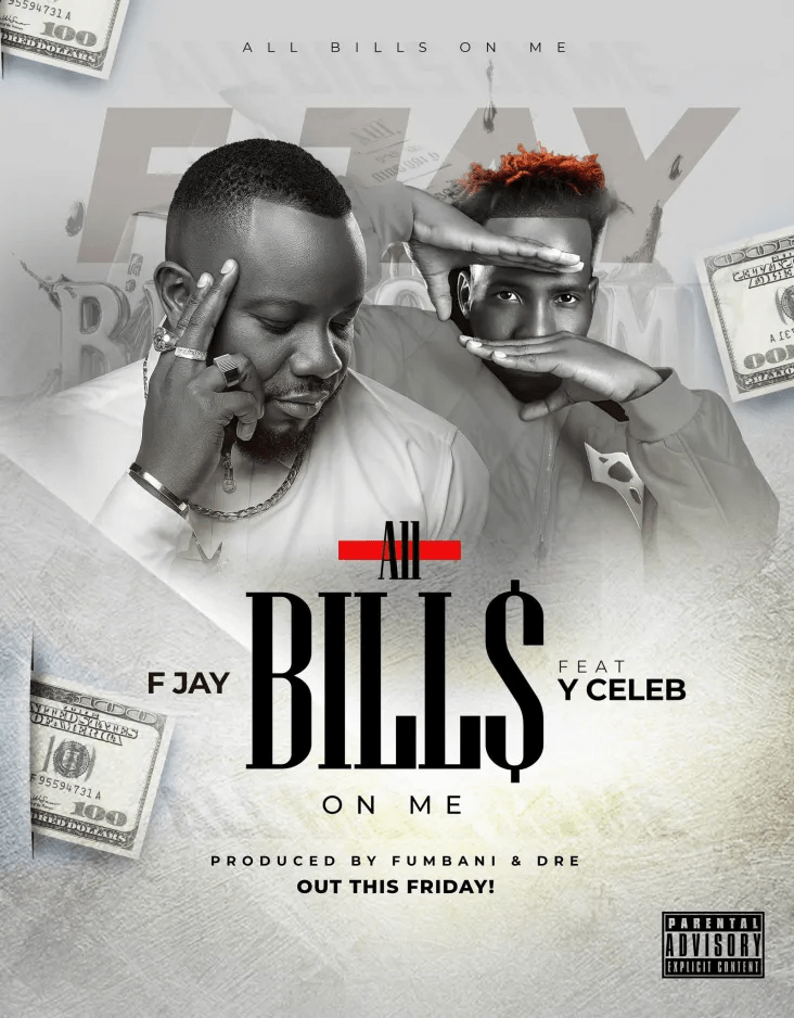 F Jay ft Y Celeb Bills On Me Mp3 Download