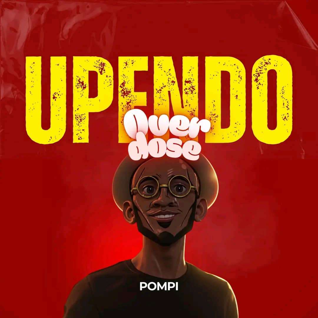 Pompi Upendo Overdose Mp3 Download